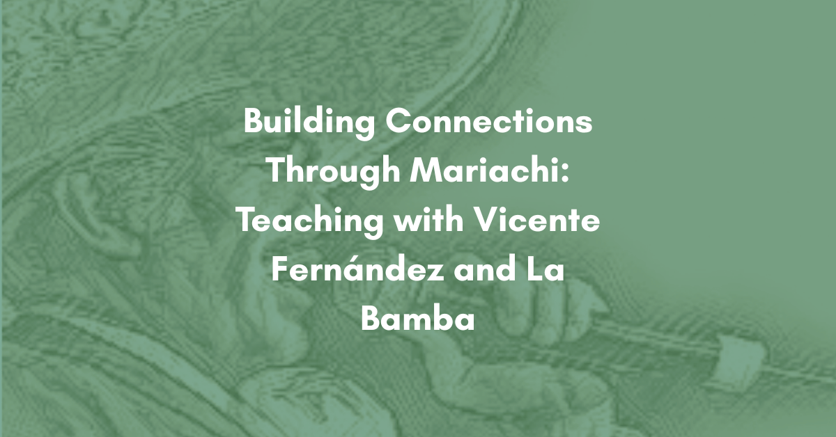 Teaching with Vicente Fernández and La Bamba