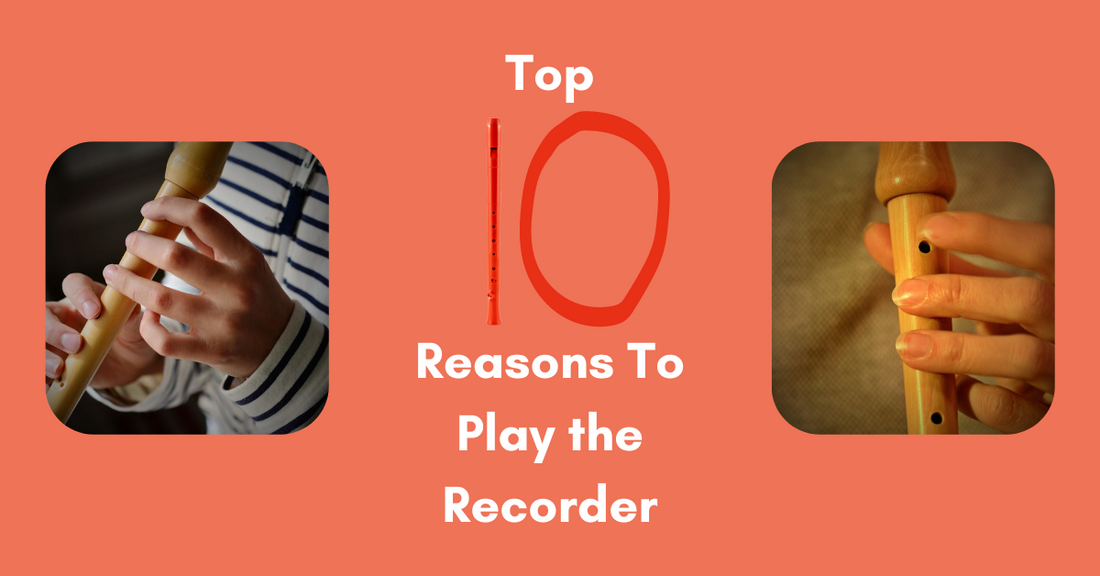 Top Ten Reasons To Play the Recorder
