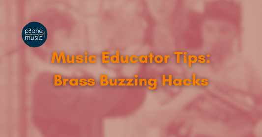 Music Educator Tips: Brass Buzzing Hacks