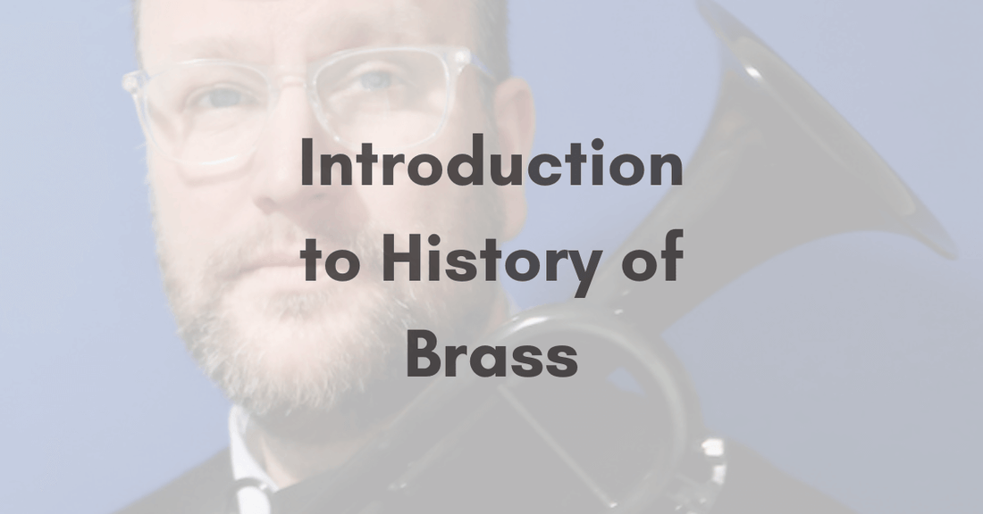 Introduction to History of Brass
