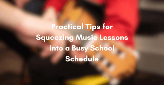 Practical Tips for Squeezing Music Lessons into a Busy School Schedule