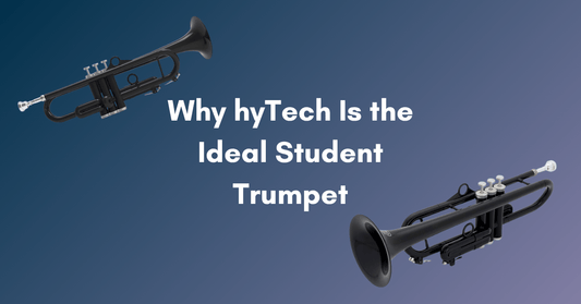 Why hyTech Is the Ideal Student Trumpet